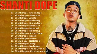 Shanti Dope Best Songs - Shanti Dope Nonstop Songs - OPM Song 2022 - New Tagalog Songs 2022 Playlist