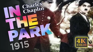 [4K-Color] Charles Chaplin -  IN THE PARK 1915