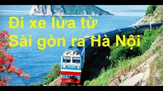 Đi xe lửa từ Sài gòn ra Hà Nội