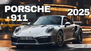 2025 Porsche 911: Driving into the Future