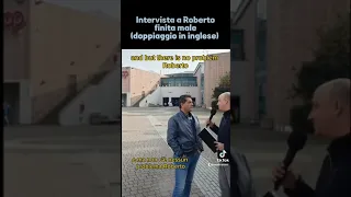 Intervista a Roberto finita male (English version)