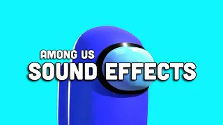 Among Us Sound Effects | SFX Clean | #2