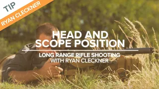 Head and Scope Position | Long-Range Rifle Shooting with Ryan Cleckner