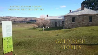 AUSTRALIA'S  PENAL COLONY ORIGINS & FIRST FREE SETTLERS - GOLD RUSH STORIES - PART 4