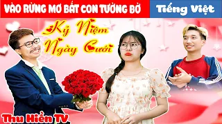 VÀO RỪNG MƠ BẮT CON TƯỞNG BỞ| Ngày Kỷ Niệm Bất Ổn💕Tổng Hợp Cổ tích Đời thực Hay Nhất#231💕Thu Hiền TV