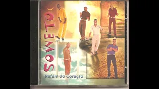 Soweto - Refém do Coração