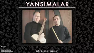 Yansımalar - Esir Şehrin İnsanları [ Mektup © 2013 Kalan Müzik ]