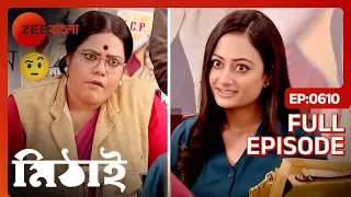 Mithai - Popular Romantic Bangla Serial Full Ep 610| Soumitrisha Kundu, Adrit Roy | Zee Bangla