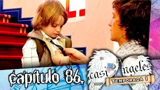 Casi Angeles Capitulo 86 Temporada 1