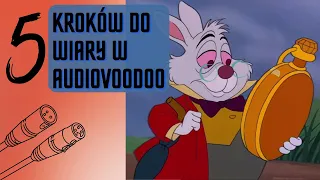 5 kroków do wiary w audiovoodoo