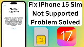 How To Fix Sim Not Supported Issue Issue On iPhone 15, 15 Pro, 15 Pro Max