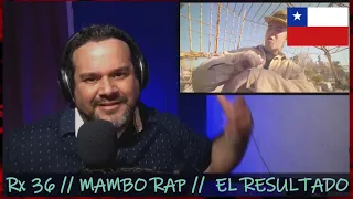 Reaction X 36 // Mambo Rap // El Resultado // Rap chileno
