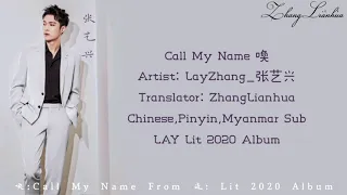 LayZhang(张艺兴 / 레이) Call My Name 喚[Chines_Pinyin_MM] MyanmarSub
