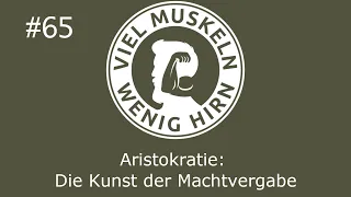 Aristokratie: Die Kunst der Machtvergabe