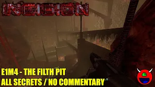 Incision (Early Access) - E1M4 The Filth Pit - All Secrets