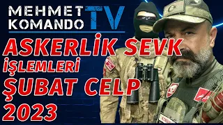 ŞUBAT CELP 2023 ASKERLİK SEVK İŞLEMLERİ! #mehmettvkomando #mehmettvkomando2003