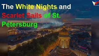 The white nights and scarlet sails of St. Petersburg