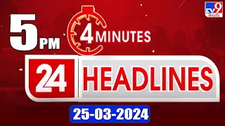 4 Minutes 24 Headlines | 5 PM | 25 -03-2024 - TV9