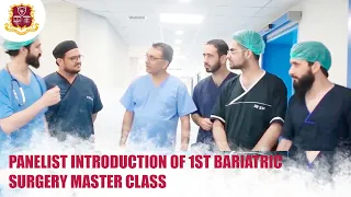 1st Bariatric  Surgery Master Class | Panelist Introduction | Khyber Teaching Hospital |  MTI - KTH