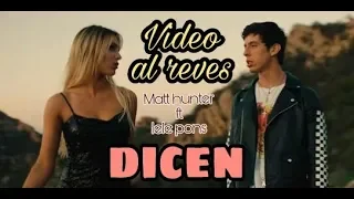 Matt hunter ft lele Pons | "dicen" video al revés/ de reversa