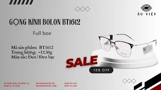 Gọng kính unisex BOLON BT1612 Full box - Mắt Kính Âu Việt