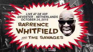 BARRENCE WHITFIELD & THE SAVAGES/1 - De HiP, Deventer - october 24 2015