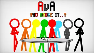 Who Broke It..? [ AvA ] Animatic