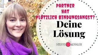 Bindungsangst beim Partner - Deine Lösung | Steffi Kessler