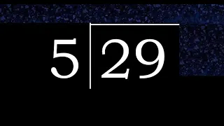 Dividir 29 entre 5 division inexacta con resultado decimal de 2 numeros con procedimiento