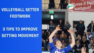Volleyball Setter Footwork (3 TIPS TO IMPROVE SETTING MOVEMENT)