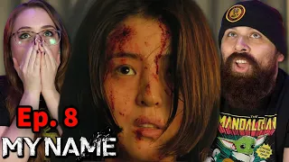 My Name Episode 8 Reaction & Commentary Review! First Time Watching 마이 네임 | KDrama Reaction