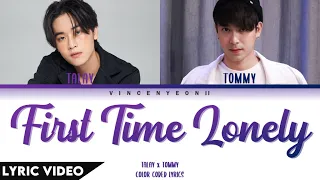 Talay x Tommy - เหงาแหละ (First Time Lonely) l (Thai/Rom/Eng) Lyric Video