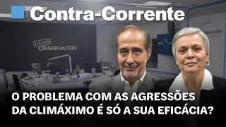 O problema com as agressões da Climáximo é só a sua eficácia? || Contra-Corrente em direto na Rád…