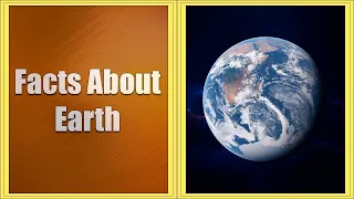 25 Facts About The Earth: Atmosphere, Size And More