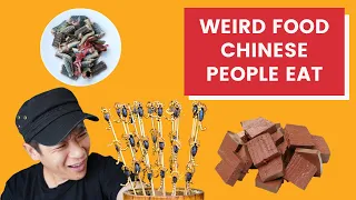 Weird Food Chinese People Eat | DO YOU DARE TRY?
