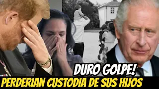 DURO GOLPE! EL REY CARLOS PUEDE QUITARLE La CUSTODIA de Los HIJOS al PRÍNCIPE HARRY y MEGHAN MARKLE!