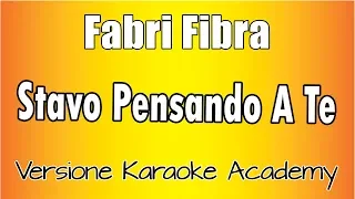 Fabri Fibra - Stavo Pensando A Te (Versione Karaoke Academy Italia)