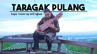 Dira Sati - Taragak Pulang (Sape' Cover by Alif Fakod)