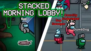 Stacked Morning Lobby! - Among Us [FULL VOD]