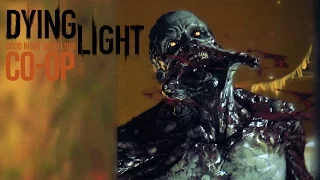 Dying Light - Co-op 2 - Nightmares & Rais!