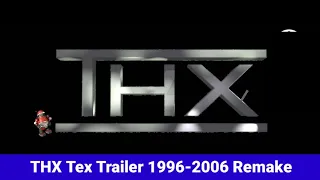 THX Tex Trailer 1996-2006 Remake