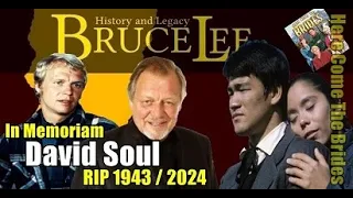 李小龙 BRUCE LEE In Memoriam  David Soul -- RIP 1943 / 2024   (Here Come The Brides)  ブルース・リー