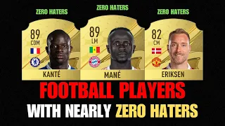 Football players with nearly zero haters! ❤️🤩 (ft. Kante, Mane, Eriksen... etc)