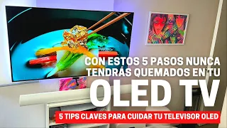 5 TIPS para NUNCA tener QUEMADOS en tu TELEVISOR OLED 4K y extender su vida útil | NO al Burn in