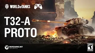 World of Tanks: Mercenaries | T32-A Proto