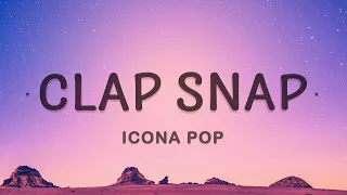 Icona Pop - Clap Snap (Lyrics)