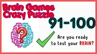 Brain Games Crazy Puzzle Level 91 92 93 94 95 96 97 98 99 100 Walkthrough Solution