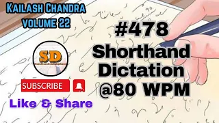 #478 | @80 wpm | Shorthand Dictation | Kailash Chandra | Volume 22 | 840 words