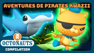 Octonauts - 🏴‍☠️ Aventures de pirates Kwazii ! 😼 | Compilation | Dessins animés pour enfants