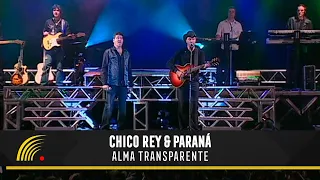 Chico Rey & Paraná - Alma Transparente - Ao Vivo Vol 1